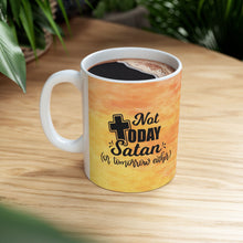 Load image into Gallery viewer, Not Today Satan Christian Mug 11oz