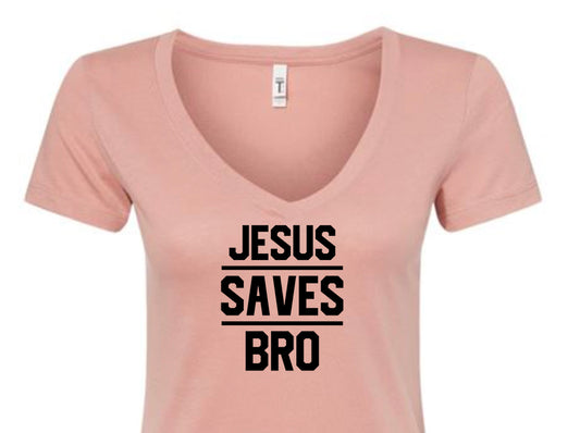 Jesus Saves Bro Women's V Neck T-Shirt