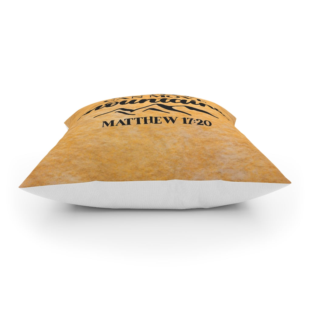 Faith Can Move Mountains Pillow