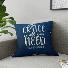 Load image into Gallery viewer, My Grace Is All You Need Broadcloth Pillow