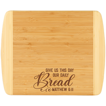 Load image into Gallery viewer, Matthew 6:11 - Cutting Board