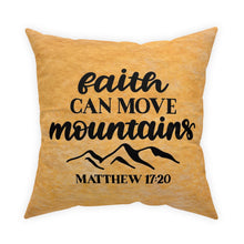 Load image into Gallery viewer, Faith Can Move Mountains Pillow