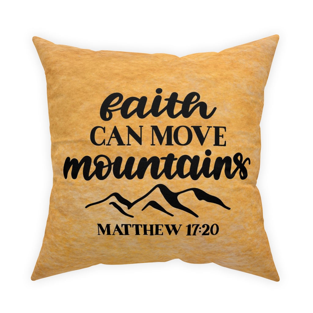 Faith Can Move Mountains Broadcloth Pillow