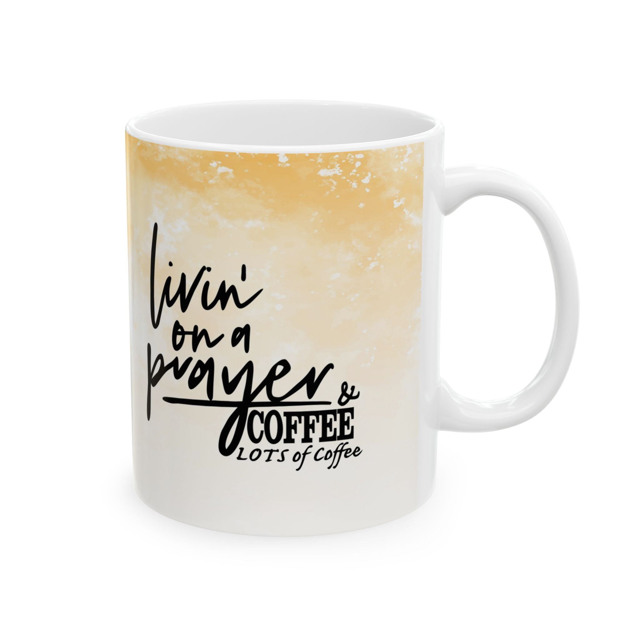 Living on a prayer and coffee Christian Mug 11oz