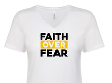 Load image into Gallery viewer, Faith Over Fear Women&#39;s V Neck T-Shirt
