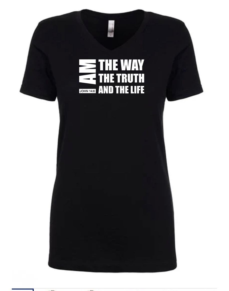 I Am The WAY Truth And Life Women's V Neck T-Shirt