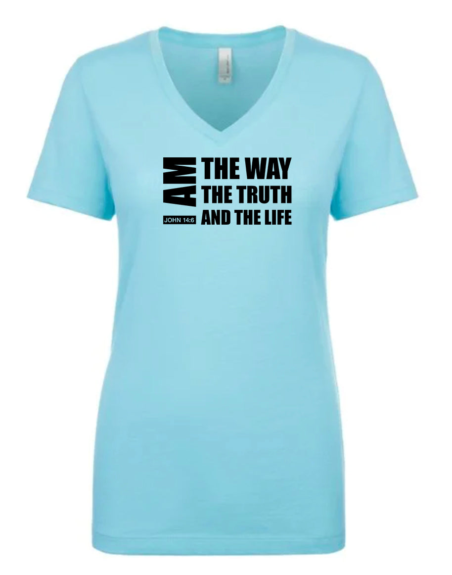 I Am The WAY Truth And Life Women's V Neck T-Shirt