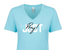 Load image into Gallery viewer, Just Pray Women&#39;s V Neck T-Shirt
