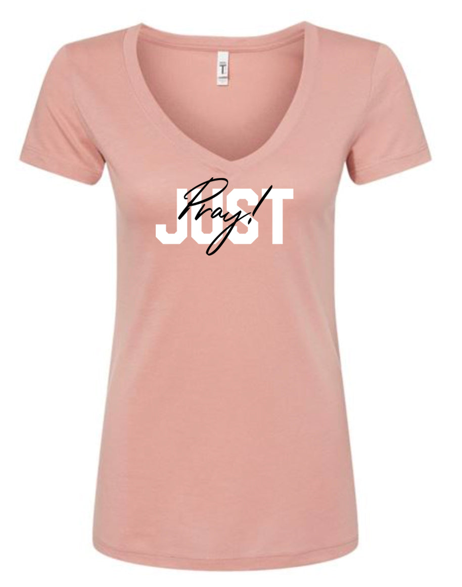 Just Pray Women's V Neck T-Shirt