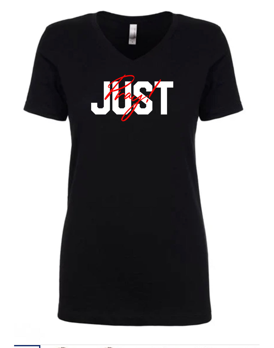 Just Pray Women's V Neck T-Shirt