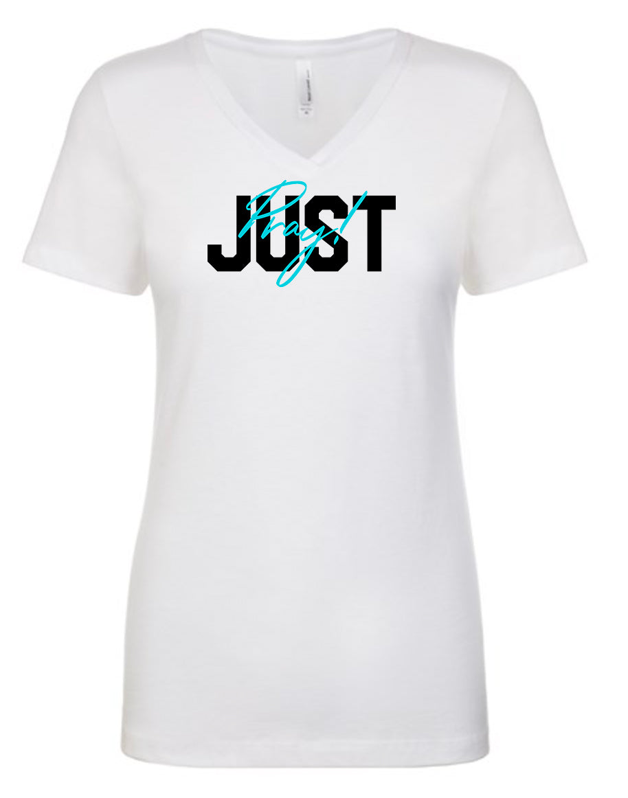 Just Pray Women's V Neck T-Shirt