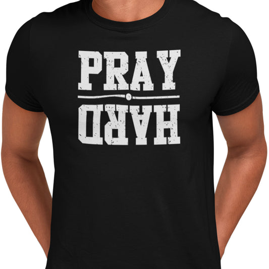 Pray Hard T-Shirt