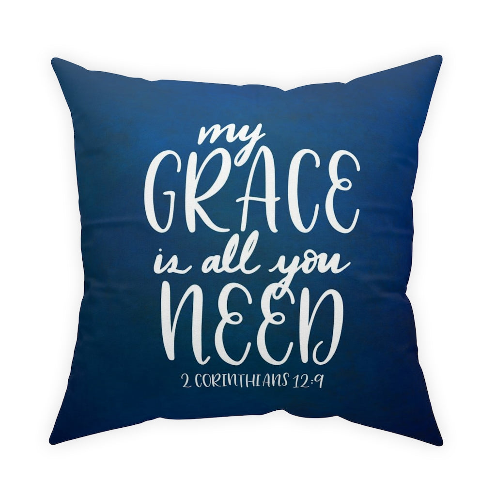 My Grace Is All You Need Broadcloth Pillow