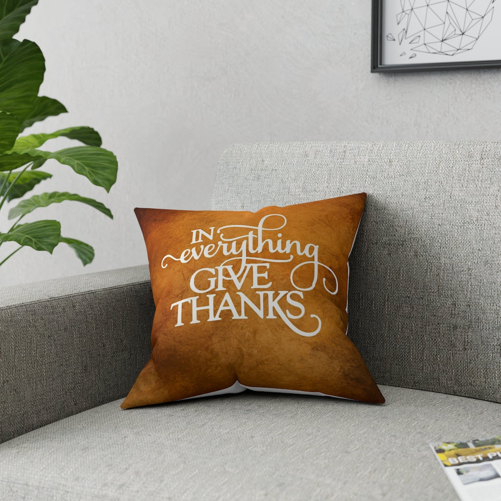 In Everything Give Thanks Pillow