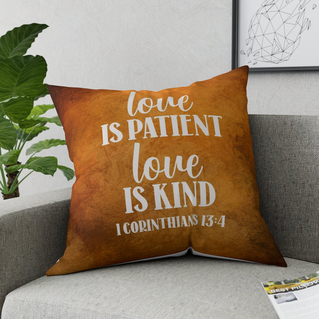 Love is Patient and Kind Pillow