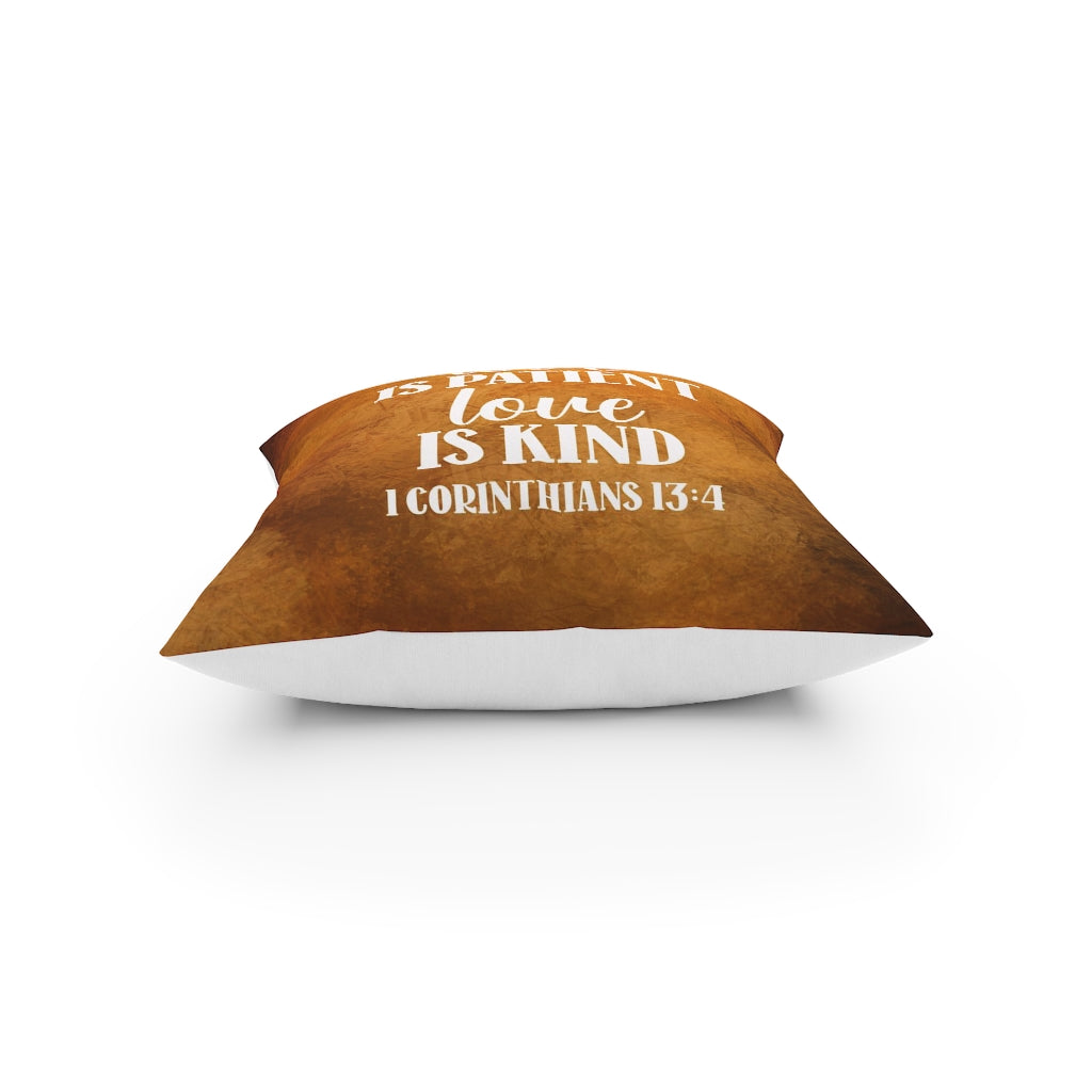 Love is Patient, Love is Kind Broadcloth Pillow