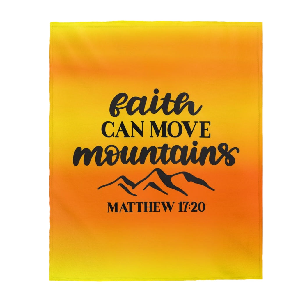 Faith Can Move Mountains Velveteen Plush Blanket