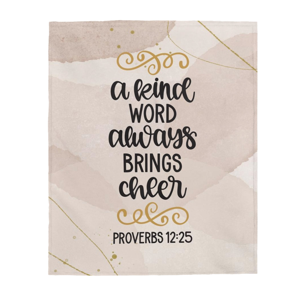 Proverbs 12:25 A Kind Word Velveteen Plush Blanket