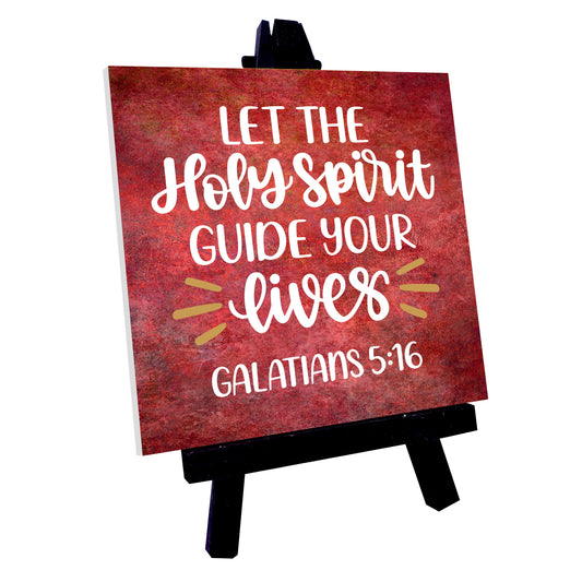 Galatians 5-16  Holy Spirit Guide Your Life Ceramic Tile With Easel