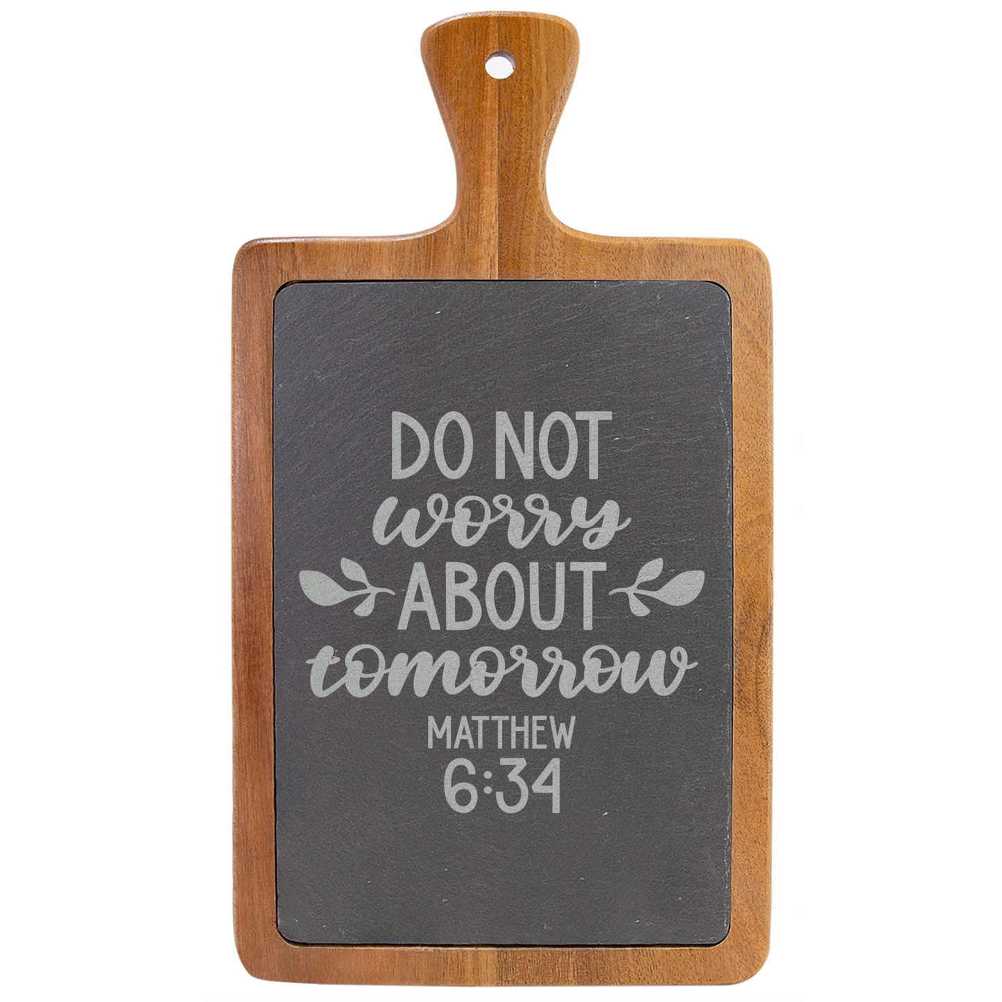 Matthew 6:34 Do Not Worry About Tomorrow Acacia Wood/Slate Cutting Board