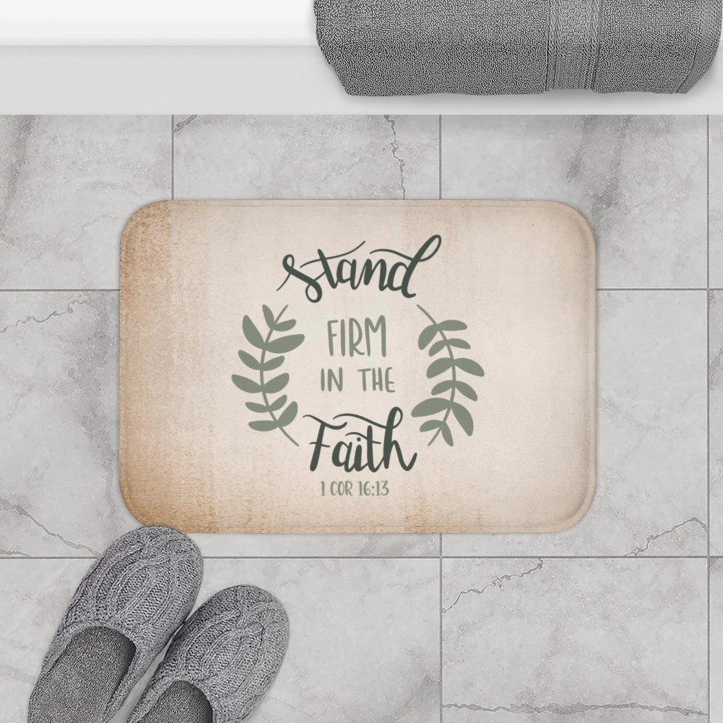 Stand Firm In The Faith 1 Corin. 16:13 Bath Mat