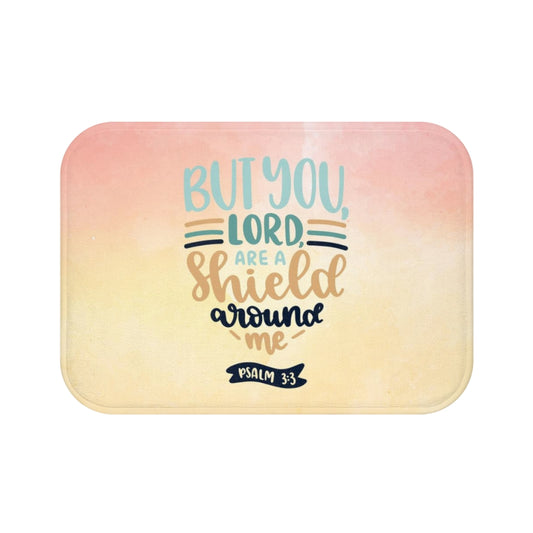 But You Lord Are A Shield Around Me Psalm 3:3 Bath Mat