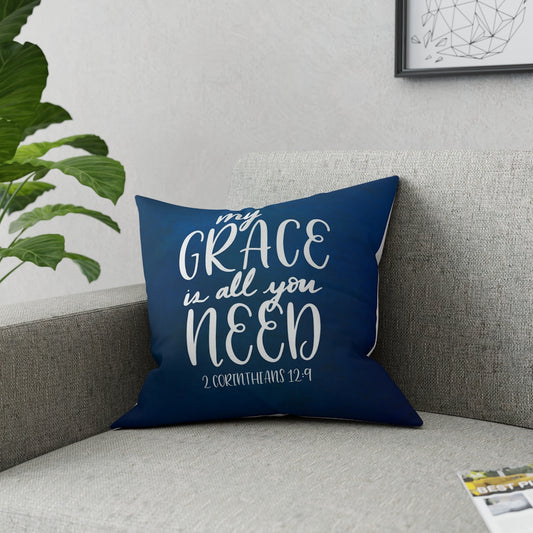 My Grace Is All You Need Broadcloth Pillow