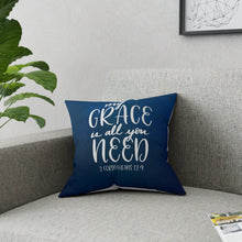 Load image into Gallery viewer, My Grace Is All You Need Broadcloth Pillow
