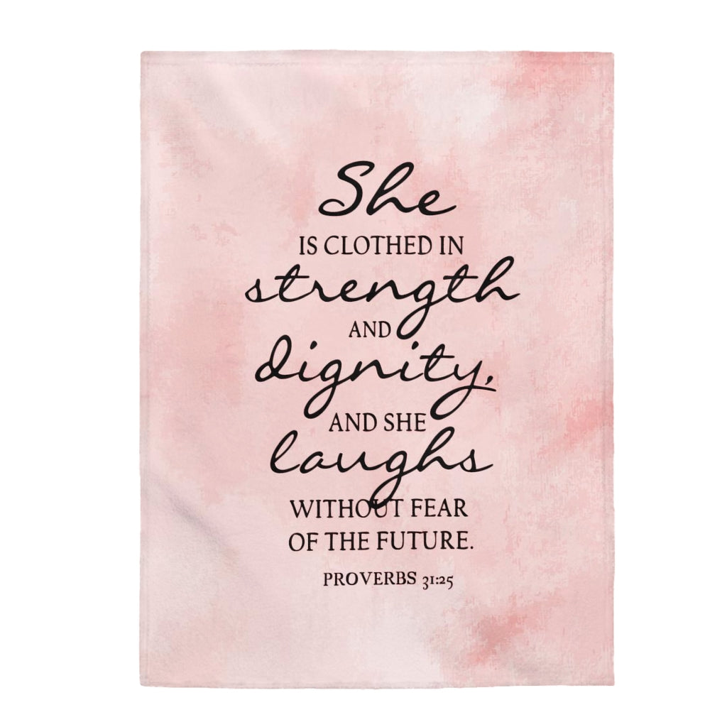 She is Clothed Proverbs 31:25 Velveteen Plush Blanket