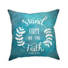 Load image into Gallery viewer, Stand Firm In Faith Broadcloth Pillow
