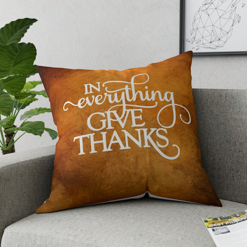 In Everything Give Thanks Pillow