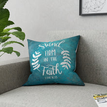 Load image into Gallery viewer, Stand Firm In Faith Broadcloth Pillow
