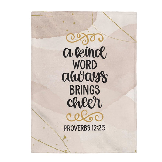 Proverbs 12:25 A Kind Word Velveteen Plush Blanket