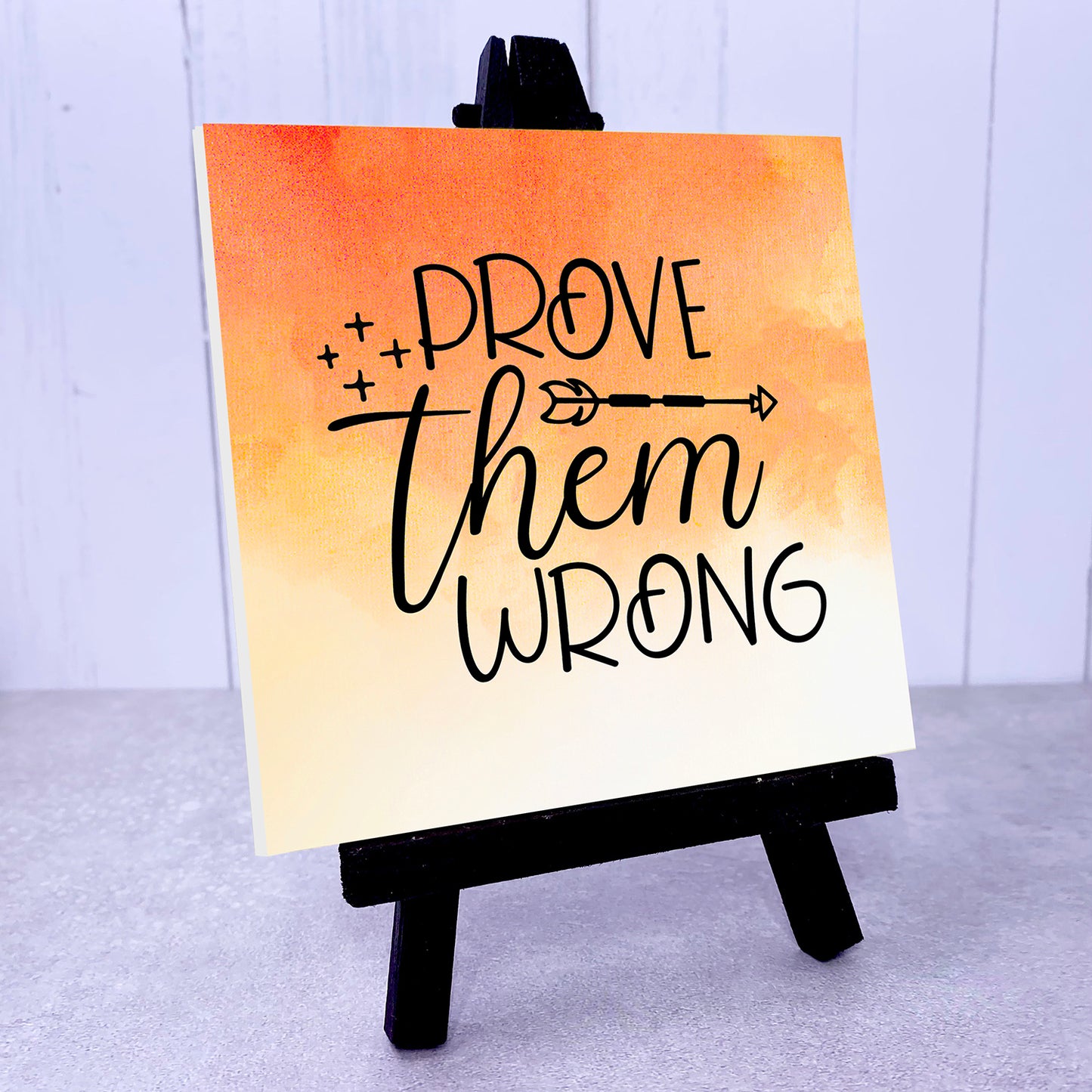 Prove Them Wrong Ceramic Tile With Easel